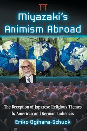 Miyazaki's Animism Abroad, Ogihara-Schuck Eriko