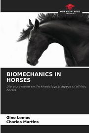 BIOMECHANICS IN HORSES, Lemos Gino