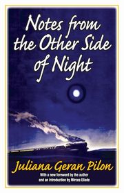 Notes from the Other Side of Night, Pilon Juliana Geran