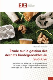 tude sur la gestion des dchets biodgradables au Sud-Kivu, Cirimwami Chancelier