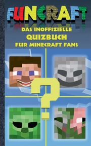 Funcraft - Das inoffizielle Quizbuch fr Minecraft Fans, Taane Theo von