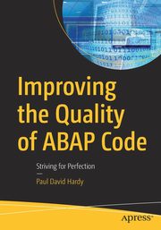 Improving the Quality of ABAP Code, Hardy Paul David