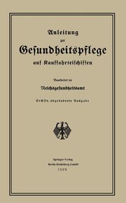 Anleitung Zur Gesundheitspflege Auf Kauffahrteischiffen, Reichsgesundheitsamt