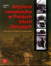 ksiazka tytu: Artyleria Samobiena w Polskich Siach Zbrojny autor: Lalak Zbigniew