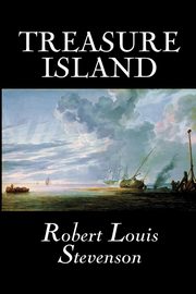 Treasure Island by Robert Louis Stevenson, Fiction, Classics, Stevenson Robert Louis