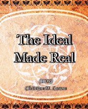 The Ideal Made Real (1909), Larson Christian D