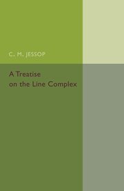 A Treatise on the Line Complex, Jessop C. M.