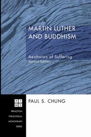 Martin Luther and Buddhism, Chung Paul S.