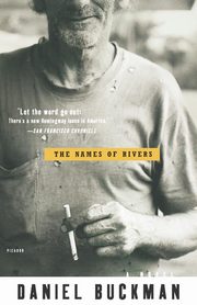 The Names of Rivers, Buckman Daniel