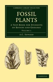 Fossil Plants - Volume 1, Seward A. C.