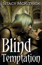 Blind Temptation, McKitrick Stacy