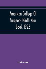 American College Of Surgeons Ninth Year Book 1922, Unknown