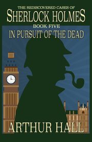 In Pursuit Of The Dead, Hall Arthur