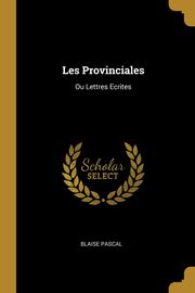 ksiazka tytu: Les Provinciales autor: Pascal Blaise