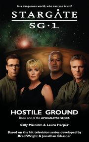 STARGATE SG-1 Hostile Ground (Apocalypse book 1), Malcolm Sally