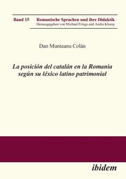 La posicin del cataln en la Romania segn su lxico latino patrimonial., Munteanu Coln Dan