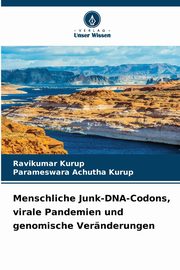 Menschliche Junk-DNA-Codons, virale Pandemien und genomische Vernderungen, Kurup Ravikumar