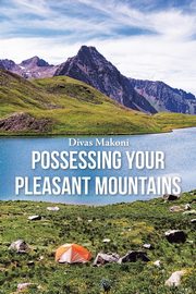 Possessing Your Pleasant Mountains, Makoni Divas