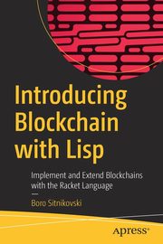 Introducing Blockchain with Lisp, Sitnikovski Boro
