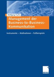 Management der Business-to-Business-Kommunikation, Fuchs Wolfgang