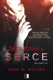 Zdradzone serce Tom 4, Bielska Lena M.