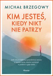 Kim jeste, kiedy nikt nie patrzy, Brzegowy Micha