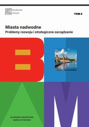 Miasta nadwodne, Doburzyski Sawomir, Dutkowski Marek