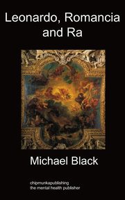 Leonardo, Romancia and Ra, Black Michael