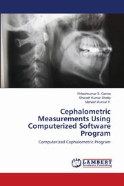 Cephalometric Measurements Using Computerized Software Program, Ganna Priteshkumar S.