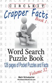 ksiazka tytu: Circle It, Crapper Facts, Book 1, Word Search, Puzzle Book autor: Lowry Global Media LLC
