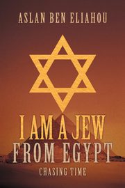 I Am a Jew from Egypt, Eliahou Aslan Ben
