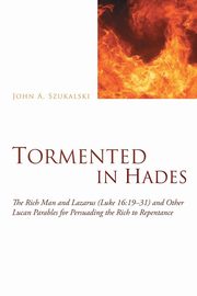 Tormented in Hades, Szukalski John A.