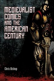 Medievalist Comics and the American Century, Bishop Chris