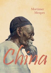 China, Menpes Mortimer