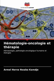 Hmatologie-oncologie et thrapie, Nwabo Kamdje Armel Herve