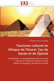 Tourisme culturel en afrique de l'ouest, SOGOBA-S