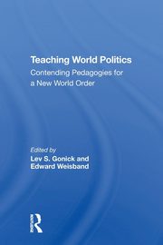 Teaching World Politics, Gonick Lev S.