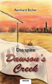 Das spte Dawson`s Creek, Bicher Reinhard