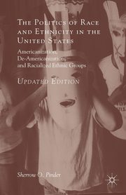 The Politics of Race and Ethnicity in the United States, Pinder Sherrow O.