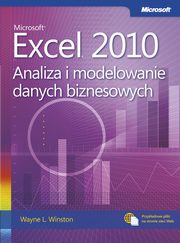 ksiazka tytu: Microsoft Excel 2010 Analiza i modelowanie danych biznesowych autor: Winston Wayne L.