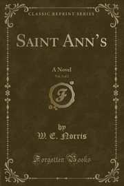 ksiazka tytu: Saint Ann's, Vol. 2 of 2 autor: Norris W. E.