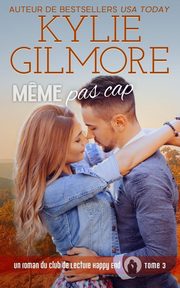 M?me pas cap, Gilmore Kylie