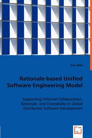 Rationale-based Unified Software Engineering Model, Wolf Timo