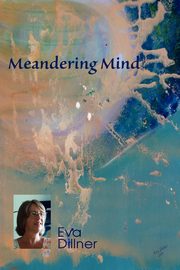 Meandering Mind, Dillner Eva