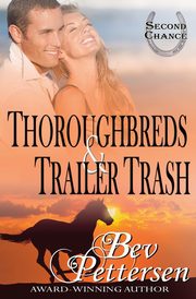 Thoroughbreds and Trailer Trash, Pettersen Bev