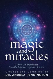 Magic and Miracles, Pennington Andrea