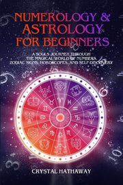 Numerology and Astrology for Beginners, Hathaway Crystal