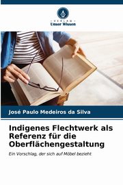 Indigenes Flechtwerk als Referenz fr die Oberflchengestaltung, Medeiros da Silva Jos Paulo