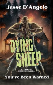 Dying Sheep, D'Angelo Jesse