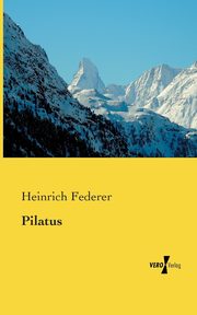 Pilatus, Federer Heinrich